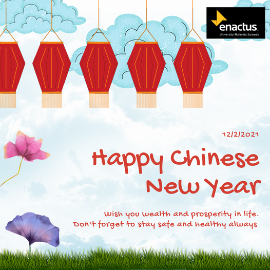 ENACTUS UNIMAS would like to wish you a Happy Chinese New Year 2021 to the peopl…