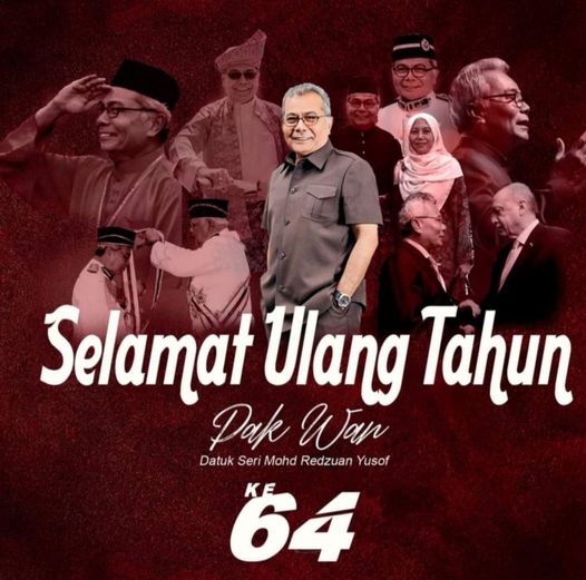 Selamat Ulangtahun ke-64 kepada YB Datuk Seri Mohd Redzuan Yusof, Pengerusi TERA…