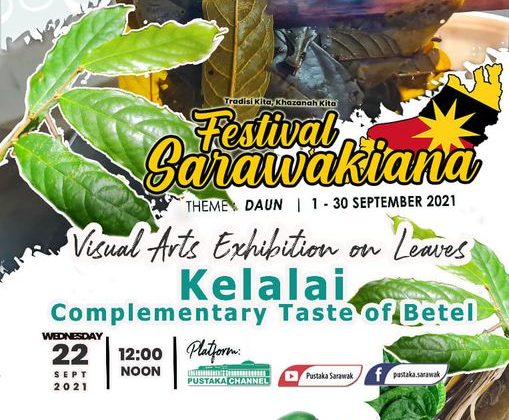 Visual Arts Exhibition on Leaves :  Kelalai, Complementary Taste of Betel

Kelal…