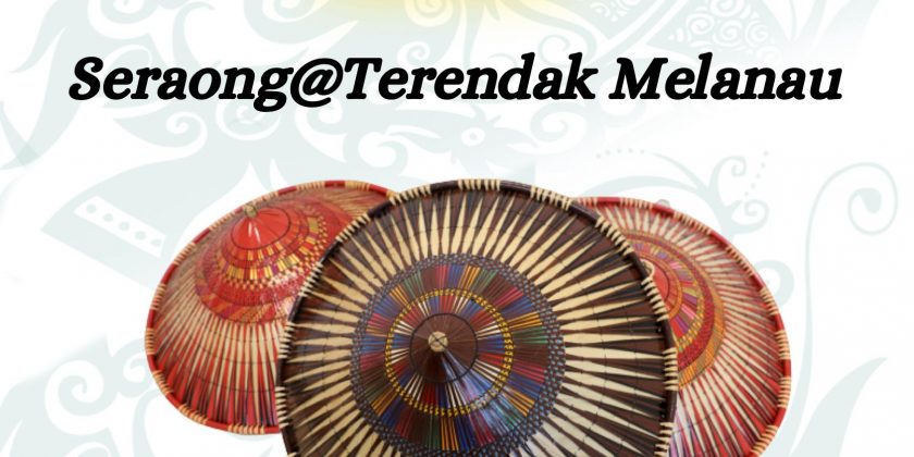 PAMERAN SARAWAKIANA: SERAONG @ TERENDAK MELANAU

Sempena Festival Sarawakiana 20…