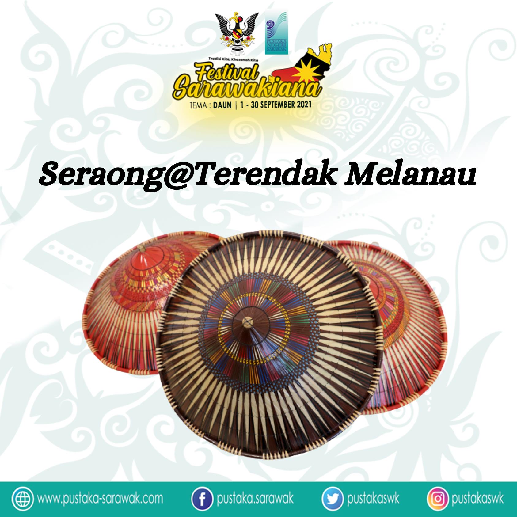 PAMERAN SARAWAKIANA: SERAONG @ TERENDAK MELANAU

Sempena Festival Sarawakiana 20…