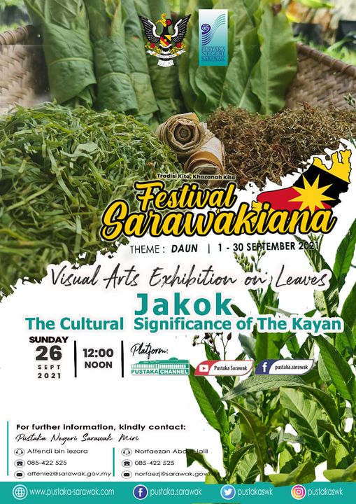 VISUAL ARTS EXHIBITION ON LEAVES :
JAKOK, THE CULTURAL SIGNIFICANCE OF THE KAYAN…