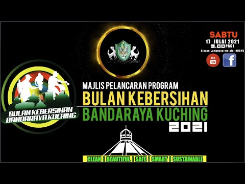 Majlis Pelancaran Program Bulan Kebersihan Bandaraya Kuching 2021