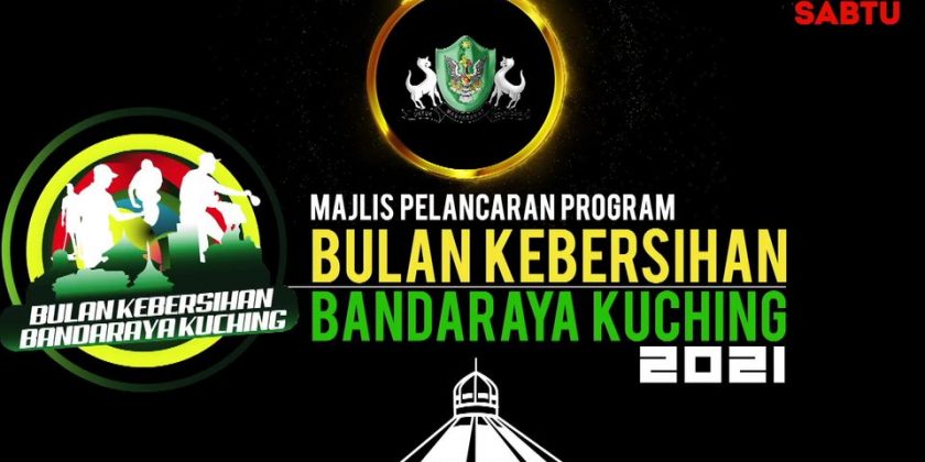 SAVE YOUR DATE MAJLIS PELANCARAN BULAN KEBERSIHAN BANDARAYA KUCHING 2021 17.7.2…